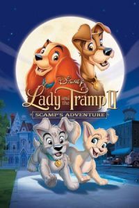 Lady and the Tramp 2: Scamp’s Adventure (Lady and the Tramp II: Scamp’s Adventure) (2001)