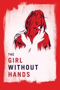 The Girl Without Hands (La jeune fille sans mains) (2016)