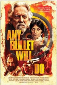 Any Bullet Will Do (2018)