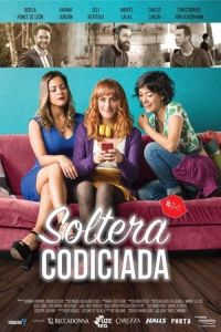 How to Get Over a Breakup (Soltera Codiciada) (2018)