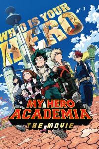 My Hero Academia: The Movie (Boku no Hero Academia the Movie) (2018)