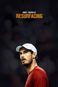 Andy Murray: Resurfacing (2019)
