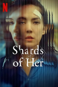 Shards of Her (2022)