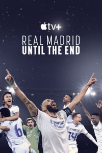 Real Madrid: Until the End (2023)